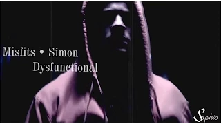 {Misfits} • Simon ॥ Dysfunctional