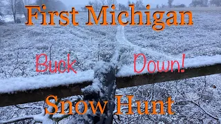 Another Buck Down!  First Snow Hunt in Michigan Yields Movement!