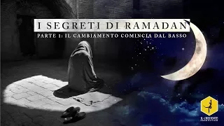 Il CAMBIAMENTO comincia dal BASSO - I Segreti di Ramadan #1