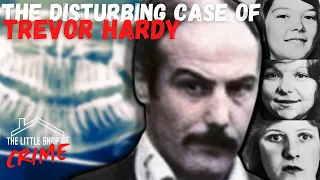 The Serial Killer Who Filed His Teeth Down | The Disturbing Case of Trevor Hardy