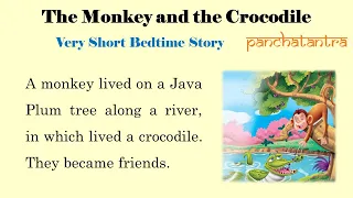 The Monkey and the Crocodile | Short Bedtime Story for Kids | Panchatantra Stories