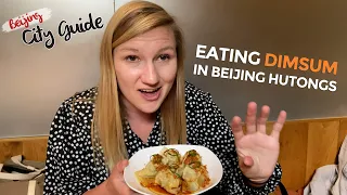 Beijing City Guide Episode 2 : Eating Dimsum in Beijing hutongs