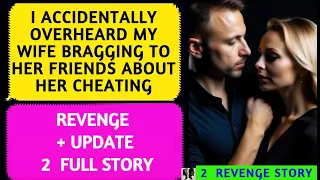 📕I Accidentally Overheard My Wife Bragging to her Friends About her Cheating🎧Reddit 2 Cheating Story