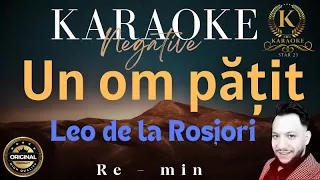 Leo de la Rosiori - Un om pățit // Karaoke // Negative // Versuri // Re -min