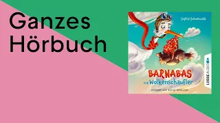 GANZES HÖRBUCH: Barnabas der Wolkenschaufler von Sophie Schoenwald