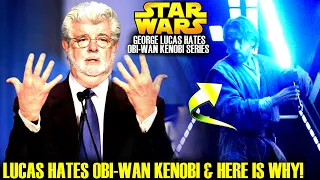 George Lucas HATES Obi-Wan Kenobi The TRUTH Finally Arrives MASSIVE Leaks (Star Wars Explained)