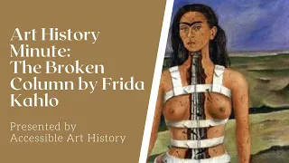 Art History Minute: The Broken Column by Frida Kahlo