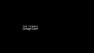 The Tunnel (2011) Carnage Count