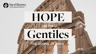 Hope for the Gentiles: The Gospel of Mark | @ourdailybread