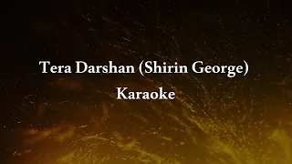 Tera Darshan (Shirin George) | Karaoke | DJ DEREK