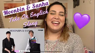 Reacting to ASTRO's Moonbin & Sanha Take On English Slang | Ams & Ev React