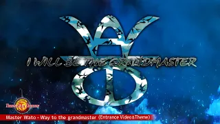 Master Wato / Way to the grandmaster (Entrance Video & Theme)