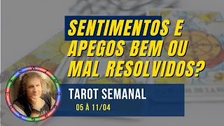 Tarot semanal: Sentimentos e apegos bem ou mal resolvidos? 05 a 11 abril