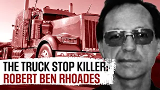 Robert Ben Rhoades: The Serial Killing Trucker Who Abducted Hitchhikers | FBI Files | All Out Crime