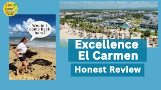 Punta Cana - Excellence El Carmen Honest Review | Adults Only All-Inclusive Resort Punta Cana