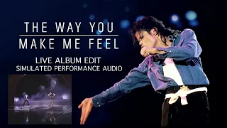 MICHAEL JACKSON - The Way You Make Me Feel (Live Album Edit)