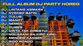 DJ LINTANG ASMORO X NYEKSO BATIN FULL ALBUM DJ JAWA STYLE PARTY HOREG GLERR JARANAN DOR‼️