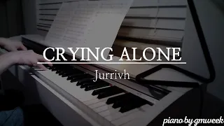 Crying Alone | Jurrivh | by gmweek