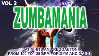 Zumbania 2020 Vol. 2 - Latin Hits And Reggaeton From 100 To 128 BPM For Gym And Dance