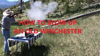 How To Blow Up An Old Winchester
