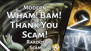 Wham! Bam! Thank You Scam! | Rakdos Scam | Modern | MTGO