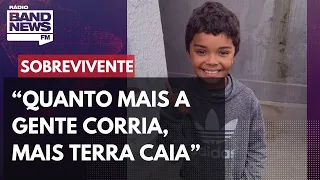 “Quanto mais a gente corria, mais terra caía”, afirma menino de 8 anos que sobreviveu às chuvas