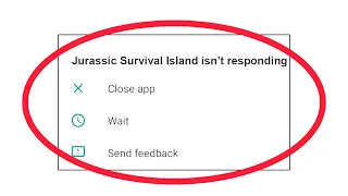 Fix Jurassic Survival Island App isn't Responding Error in Android & Ios