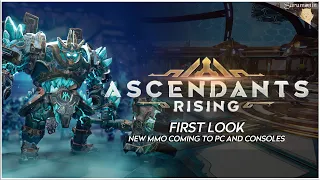 Ascendants Rising - First Look | New MMO Coming to PC and Consoles