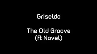 Griselda - The Old Groove (ft. Novel) (Lyrics)