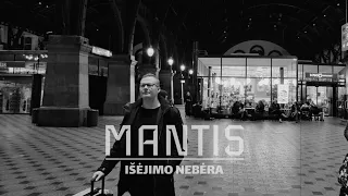 MANTIS - Išėjimo nebėra