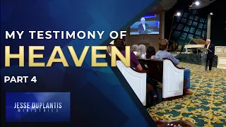 My Testimony Of Heaven, Part 4 | Jesse Duplantis