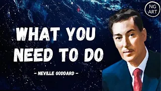 Neville Goddard | What You Need To Do To Change States (Listen Everyday)