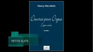 THIERRY PALLESCO - Petite suite pour orgue / for organ