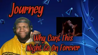 Journey | Why Can’t This Night Go On Forever | Reaction