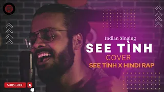 SEE TÌNH – HOÀNG THUỲ LINH 🇻🇳 |RAHUL KUMAR COVER–Indian singing #see_tình | Vietnamese x Hindi rap