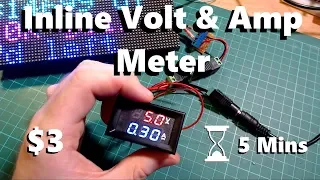 Cheap & Quick Inline Volt & Amp Meter!