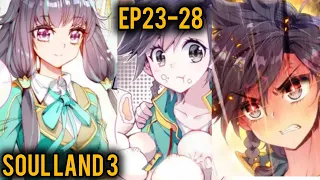 (ep23-28) soul land 3 the legend of dragon king in bangla manhua explained #soulland3