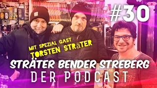 Sträter Bender Streberg - Der Podcast: Folge 30