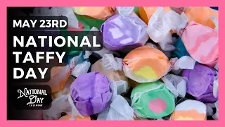 National Taffy Day | May 23rd - National Day Calendar