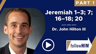 Follow Him Podcast: Jeremiah 1-3, 7,16-18, & 20 Part 1 w/ Dr. John Hilton III | Our Turtle House
