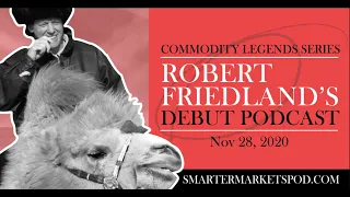 Commodities Legends Ep. 1 | Robert Friedland: Grading, Trading, & Responsibly Producing Commodities