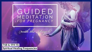 Guided Angel Meditation for Pregnancy | 768 & 594 Hz Healing Frequencies | Sarah Hall ॐ