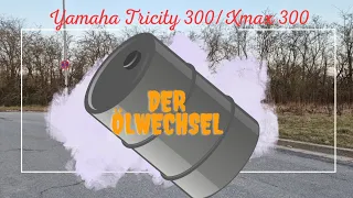 Yamaha Tricity 300 / Xmax 300 Ölwechsel