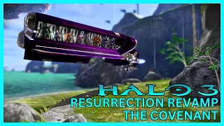Halo MCC: Halo 3 Campaign Mod - Resurrection Revamp Campaign Overhaul - The Covenant