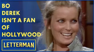 Bo Derek Doesn't Care For Hollywood | Letterman