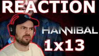 Hannibal 1x13 REACTION!