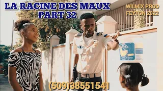 LA RACINE DES MAUX PART 32. WILMIX PROD FEYTON 2022