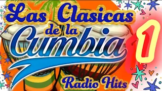 RADIO HITS * LAS CLASICAS DE LA CUMBIA*  VOLUMEN 1
