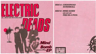 ELECTRIC DEADS –Mind Bomb– 7" EP (1983)