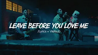 「Vietsub + Lyrics」Leave Before You Love Me - Marshmello x Jonas Brothers
